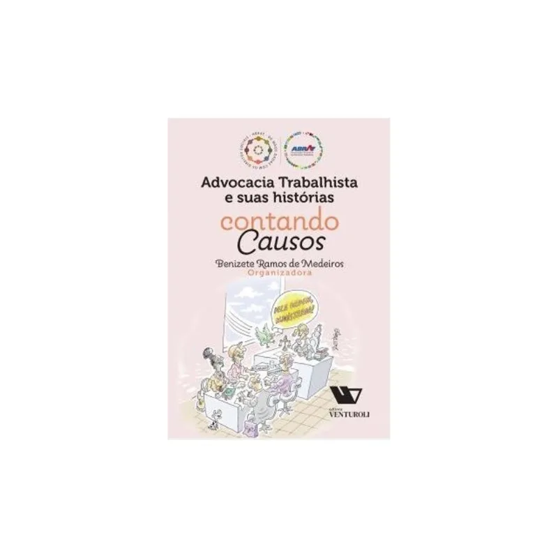 ADVOCACIA TRABALHISTA E SUAS HISTÓRIAS - CONTANDO CAUSOS - 2024