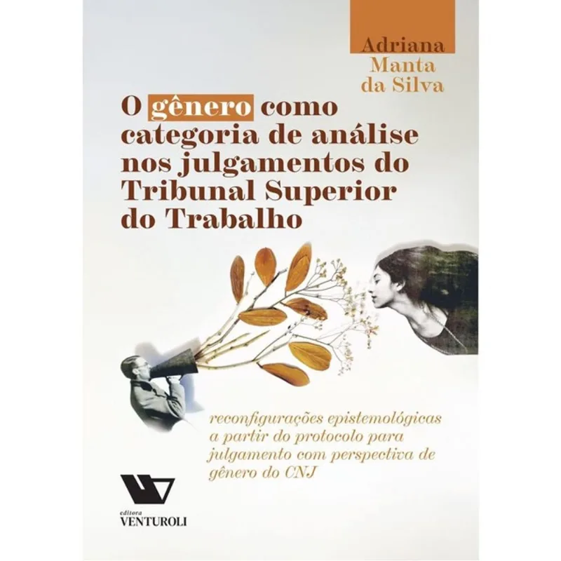 O GÊNERO COMO CATEGORIA DE ANÁLISE NOS JULGAMENTOS DO TRIBUNAL SUPERIOR DO TRABALHO - 2024