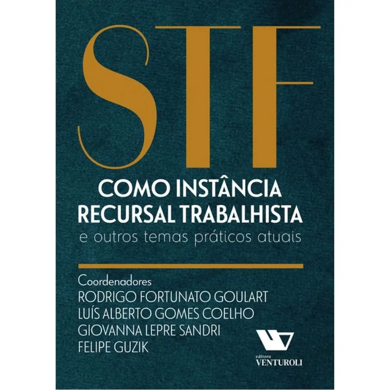 STF COMO INSTÂNCIA RECURSAL TRABALHISTA - 2024