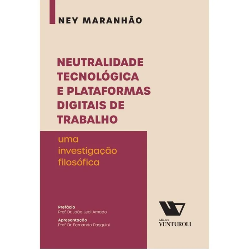 NEUTRALIDADE TECNOLÓGICA E PLATAFORMAS DIGITAIS DE TRABALHO - 2025