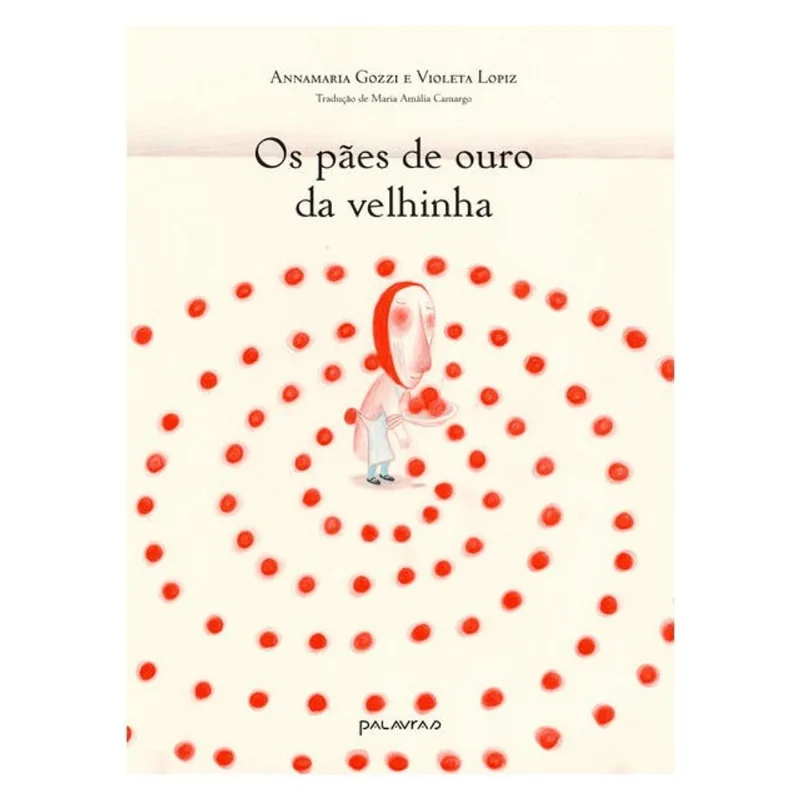 OS PÃES DE OURO DA VELHINHA