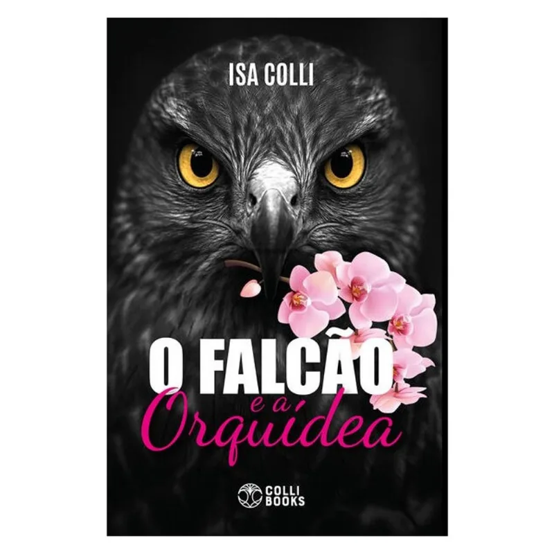 O FALCÃO E A ORQUIDEA