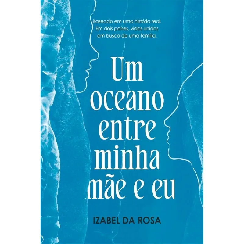 Um Oceano Entre Minha Mãe E Eu