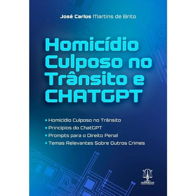 HOMICÍDIO CULPOSO NO TRÂNSITO E CHATGPT - 2025