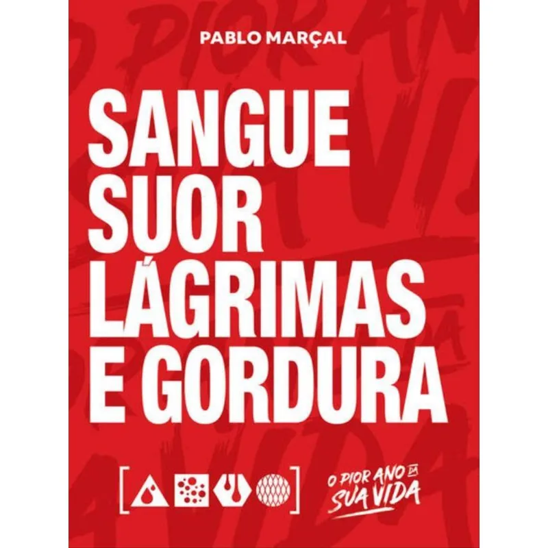 SANGUE, SUOR, LÁGRIMAS E GORDURA - PABLO MARÇAL