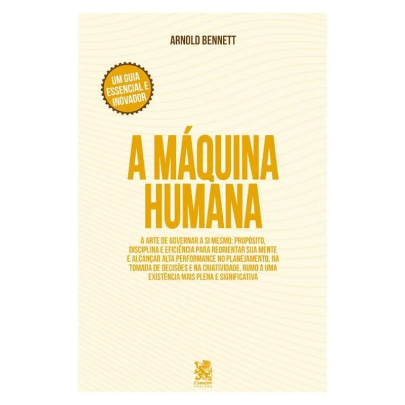 A MÁQUINA HUMANA | UM GUIA ESSENCIAL E INOVADOR