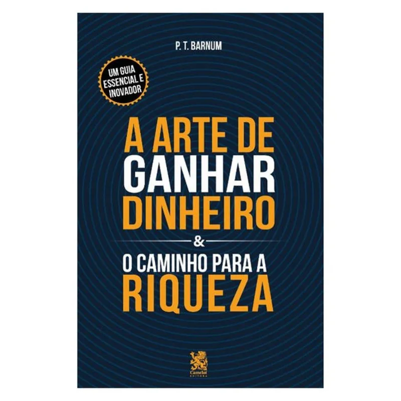 A ARTE DE GANHAR DINHEIRO & O CAMINHO PARA A RIQUEZA