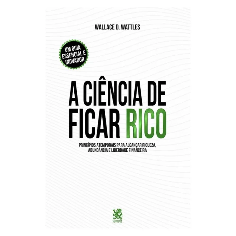 A CIÊNCIA DE FICAR RICO