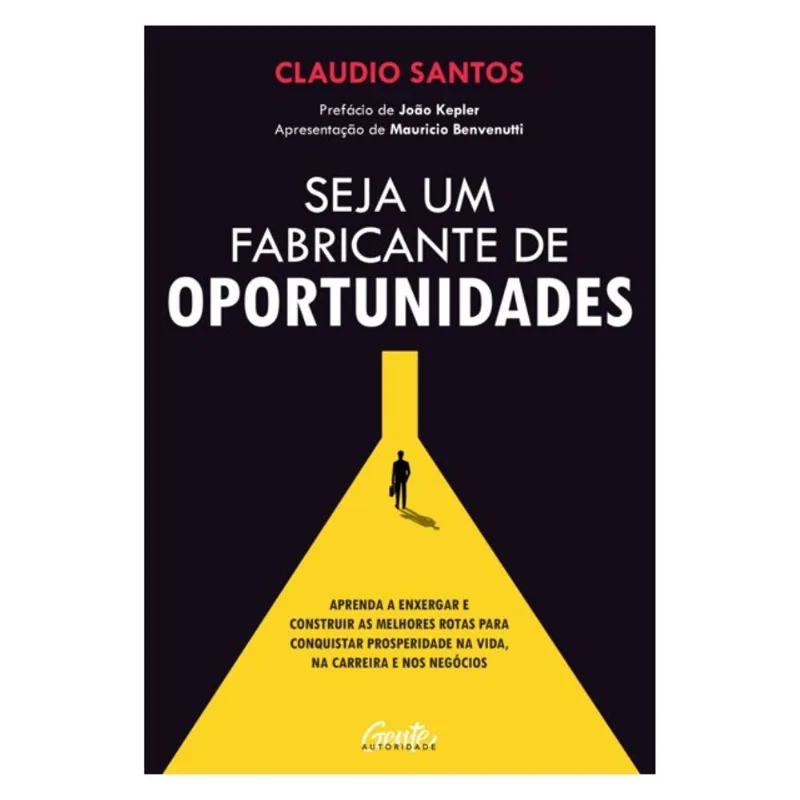 SEJA UM FABRICANTE DE OPORTUNIDADES