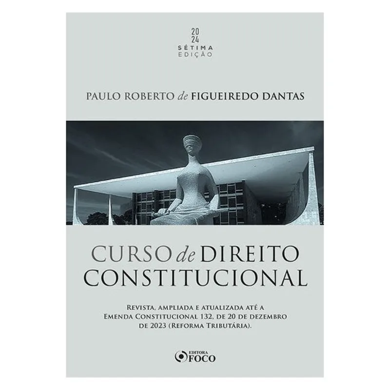 CURSO DE DIREITO CONSTITUCIONAL - 7ª ED - 2024