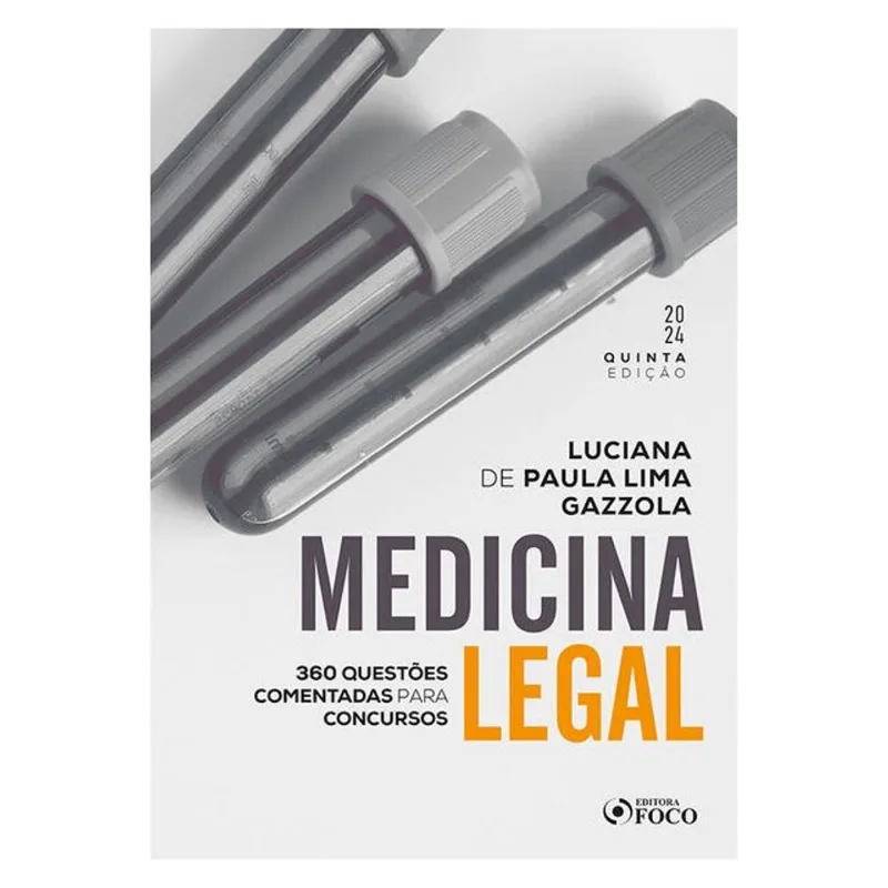 MEDICINA LEGAL : QUESTÕES COMENTADAS PARA CONCURSOS - 5ª ED - 2024