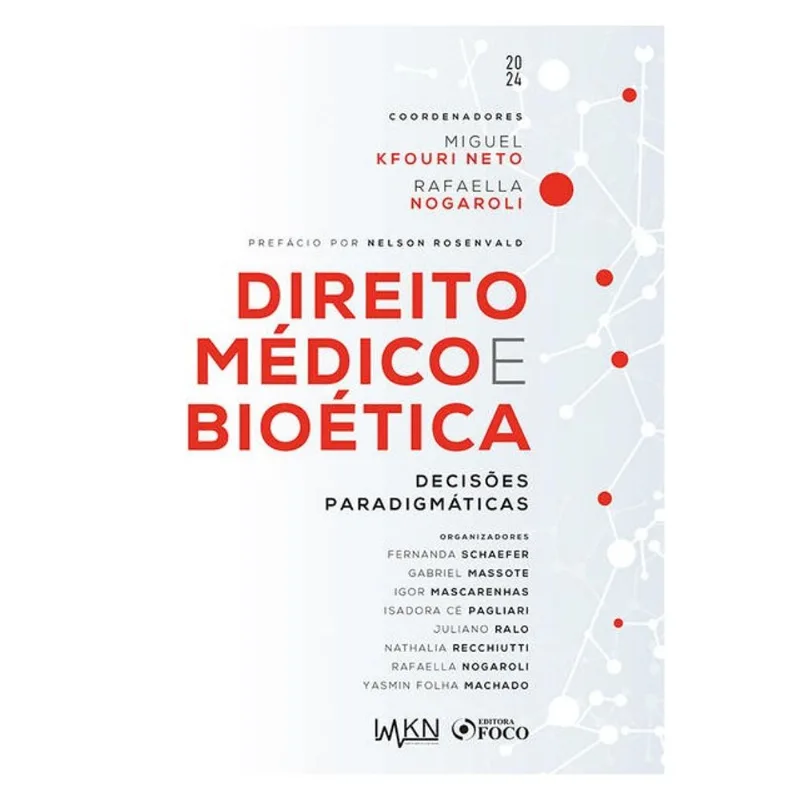 DIREITO MÉDICO E BIOÉTICA - DECISÕES PARADIGMÁTICAS - 1ª ED - 2024