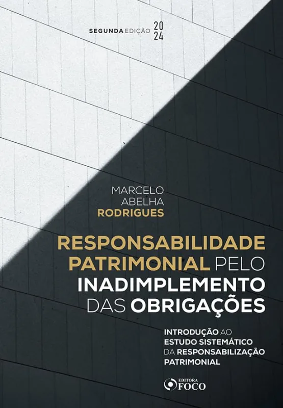 Responsabilidade Patrimonial Pelo Inadimplemento Das Obrigações - LC - Livros