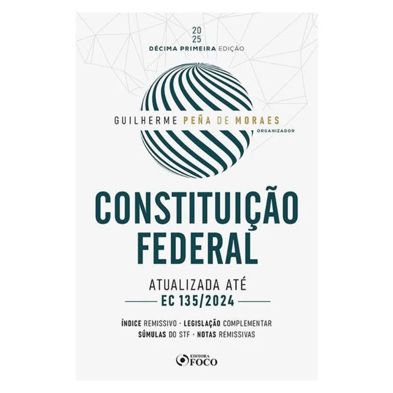 CONSTITUIÇÃO FEDERAL - 11ª ED - 2025