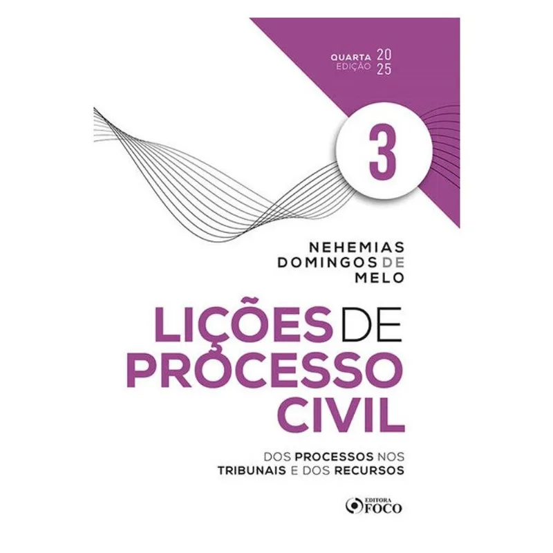 LIÇÕES DE PROCESSO CIVIL - VOLUME 3 - 4ª ED - 2025