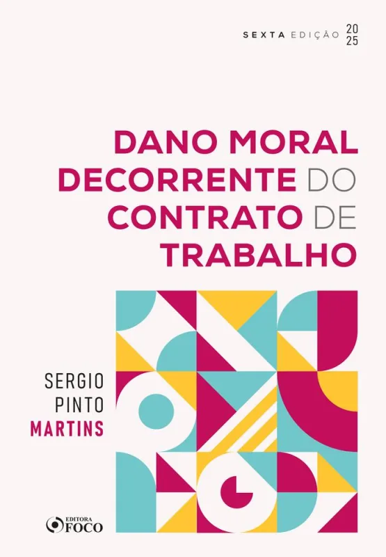 Dano Moral Decorrente Do Contrato De Trabalho - LC - Livros