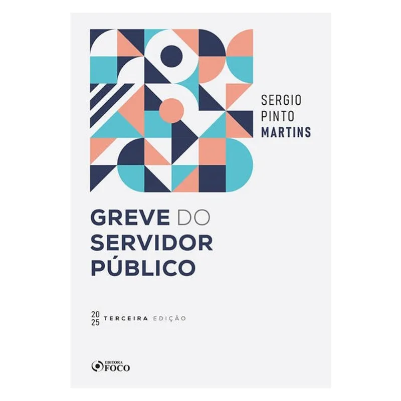 GREVE DO SERVIDOR PÚBLICO - 3ª ED - 2025