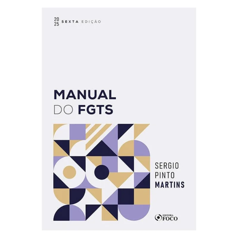 MANUAL DO FGTS - 6ª ED - 2025