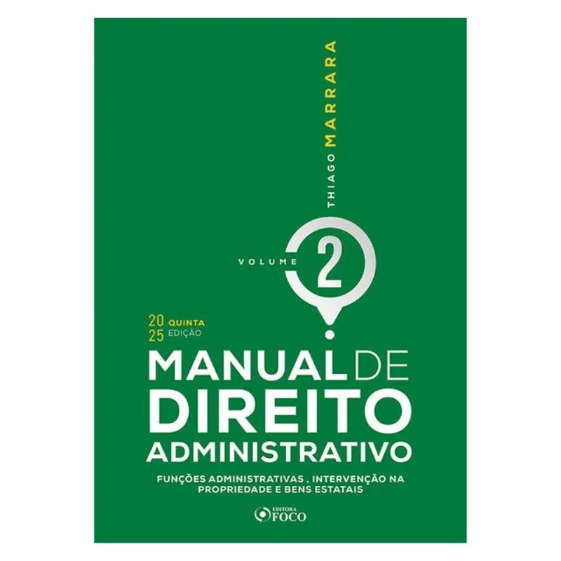 MANUAL DE DIREITO ADMINISTRATIVO - 5ª ED 2025 - VOLUME 2