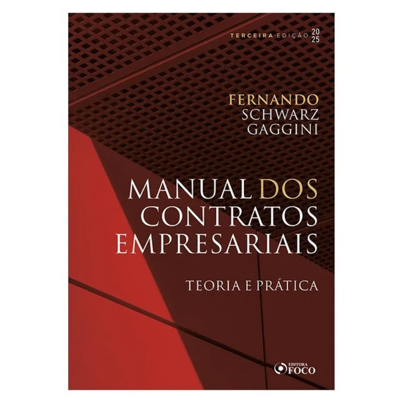 MANUAL DOS CONTRATOS EMPRESARIAIS - 3ª ED - 2025