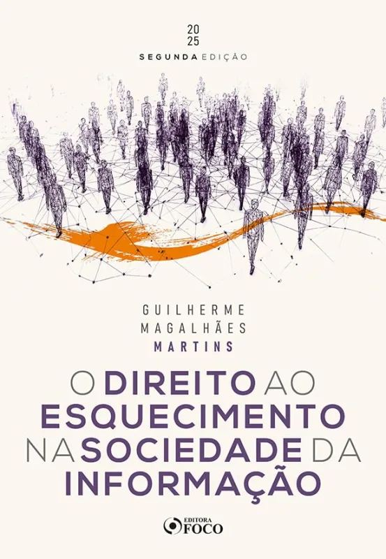 O Direito Ao Esquecimento Na Sociedade Da Informação - LC - Livros