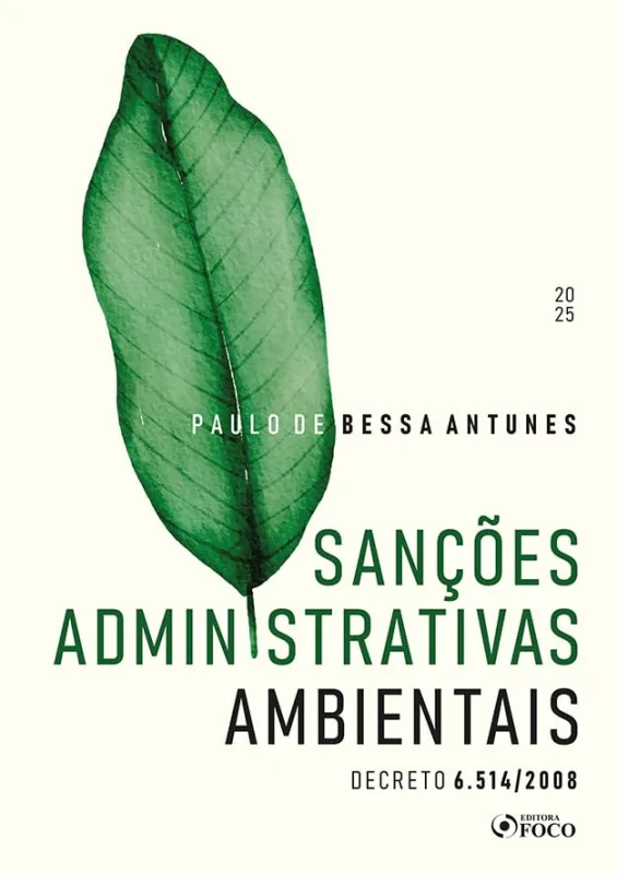 Sanções Administrativas Ambientais - Decreto 6514/2008 - LC - Livros