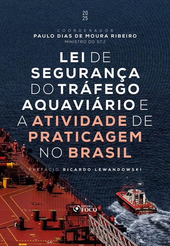 Lei De Segurança Do Tráfego Aquaviário E A Atividade De Praticagem No Brasil - LC - Livros