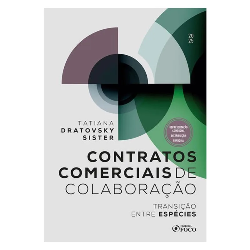 CONTRATOS COMERCIAIS DE COLABORAÇÃO - TRANSIÇÃO ENTRE ESPÉCIES - 1ª ED - 2025