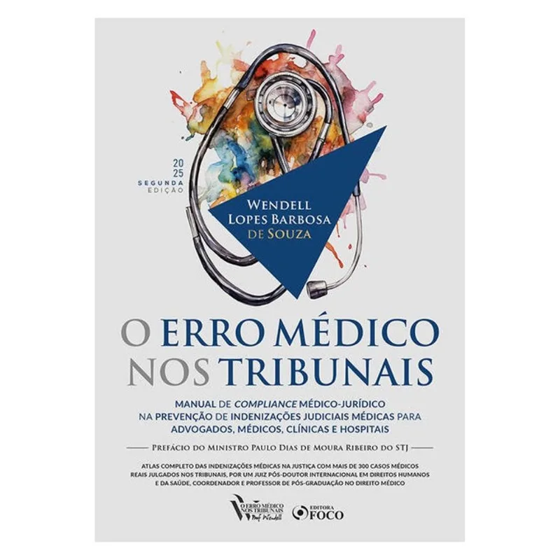 O ERRO MÉDICO NOS TRIBUNAIS - 2ª ED - 2025