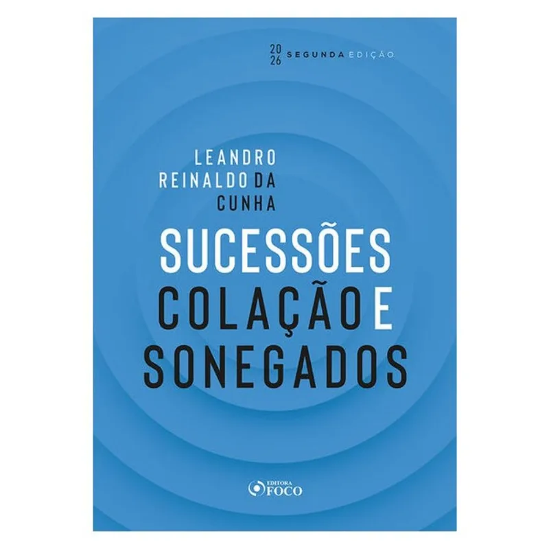 SUCESSÕES COLAÇÃO E SONEGADOS - 2ª ED - 2026