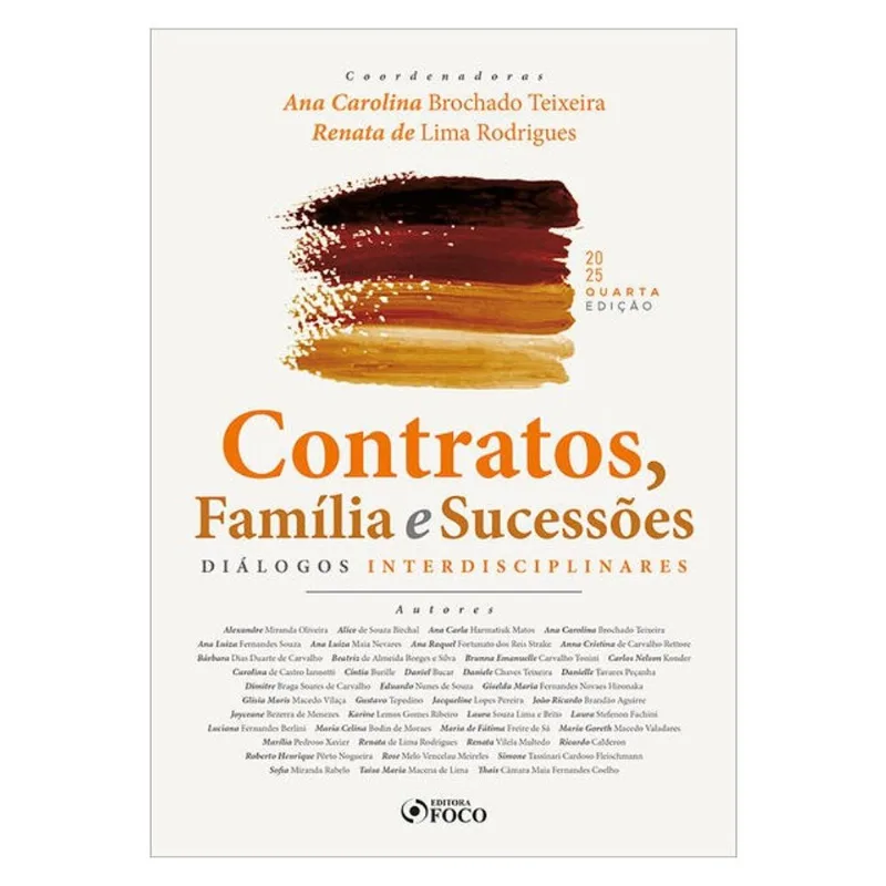 CONTRATOS, FAMÍLIA E SUCESSÕES DIÁLOGOS INTERDISCIPLINARES - 4ª ED - 2025