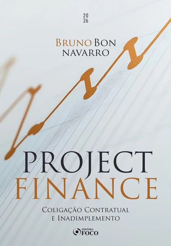 Project Finance - Coligação Contratual E Inadimplemento - LC - Livros