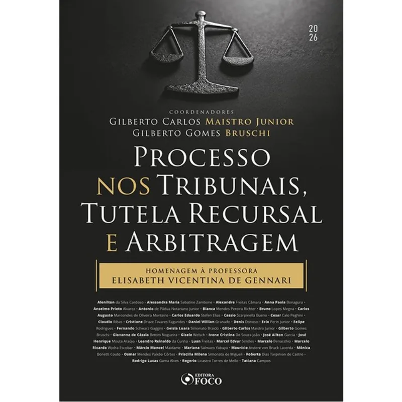 PROCESSO NOS TRIBUNAIS, TUTELA RECURSAL E ARBITRAGEM - 1ª ED - 2026