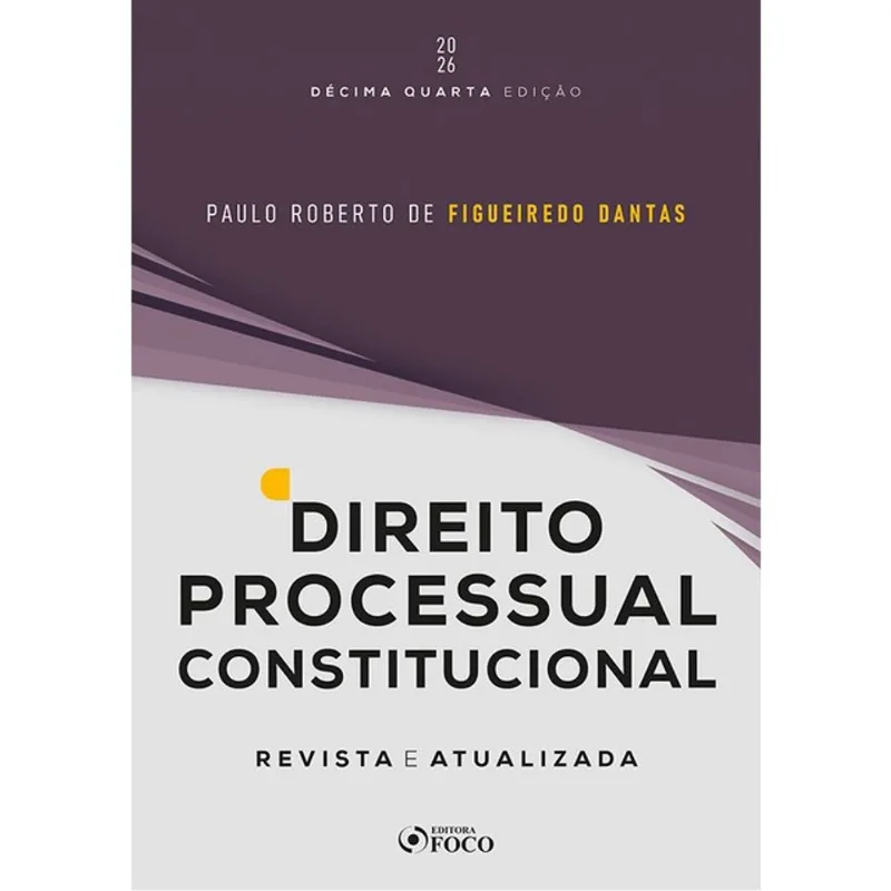 DIREITO PROCESSUAL CONSTITUCIONAL - 14ª ED - 2026