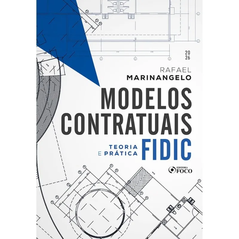 MODELOS CONTRATUAIS FIDIC - TEORIA E PRÁTICA - 1ª ED - 2026