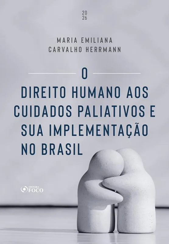 O Direito Humano Aos Cuidados Paliativos E Sua Implementação No Brasil - LC - Livros