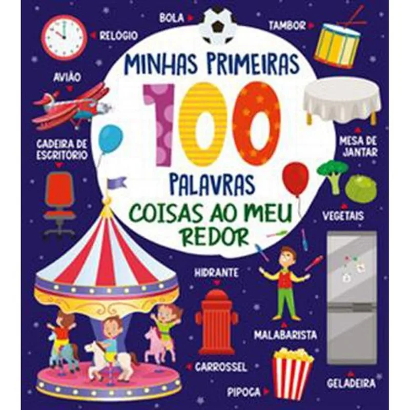 Livro Coleção Minhas Primeiras 100 Palavras Coisas Ao Meu Redor On Line (MP)