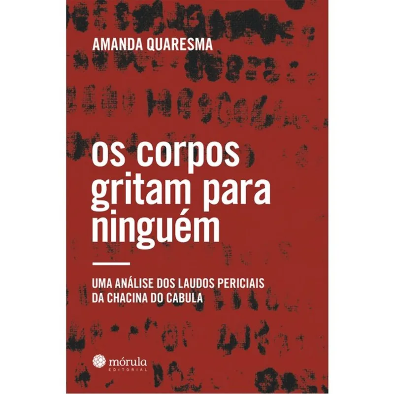 OS CORPOS GRITAM PARA NINGUÉM
