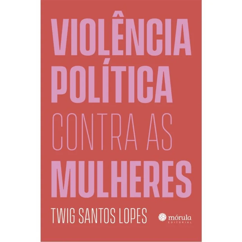 VIOLÊNCIA POLÍTICA CONTRA AS MULHERES