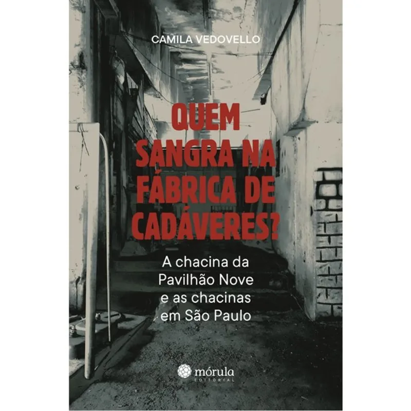QUEM SANGRA NA FÁBRICA DE CADÁVERES?