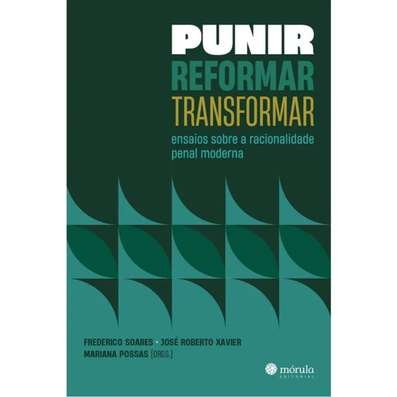 PUNIR, REFORMAR, TRANSFORMAR