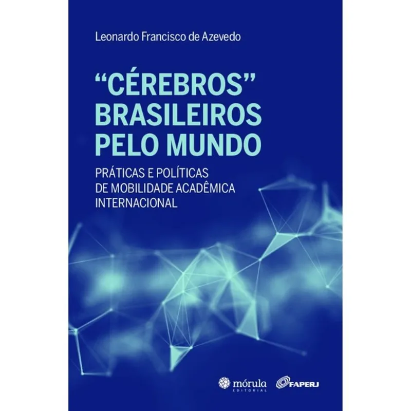 "CÉREBROS" BRASILEIROS PELO MUNDO