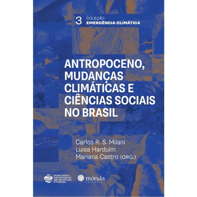 ANTROPOCENO, MUDANÇAS CLIMÁTICAS E CIÊNCIAS SOCIAIS NO BRASIL