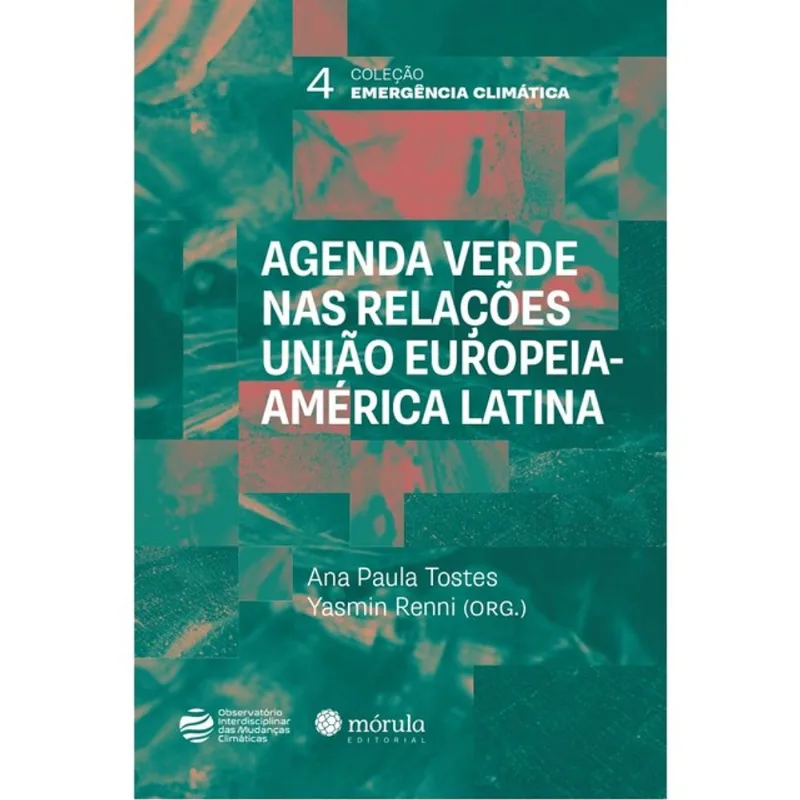 AGENDA VERDE NAS RELAÇÕES UNIÃO EUROPEIA-AMÉRICA LATINA