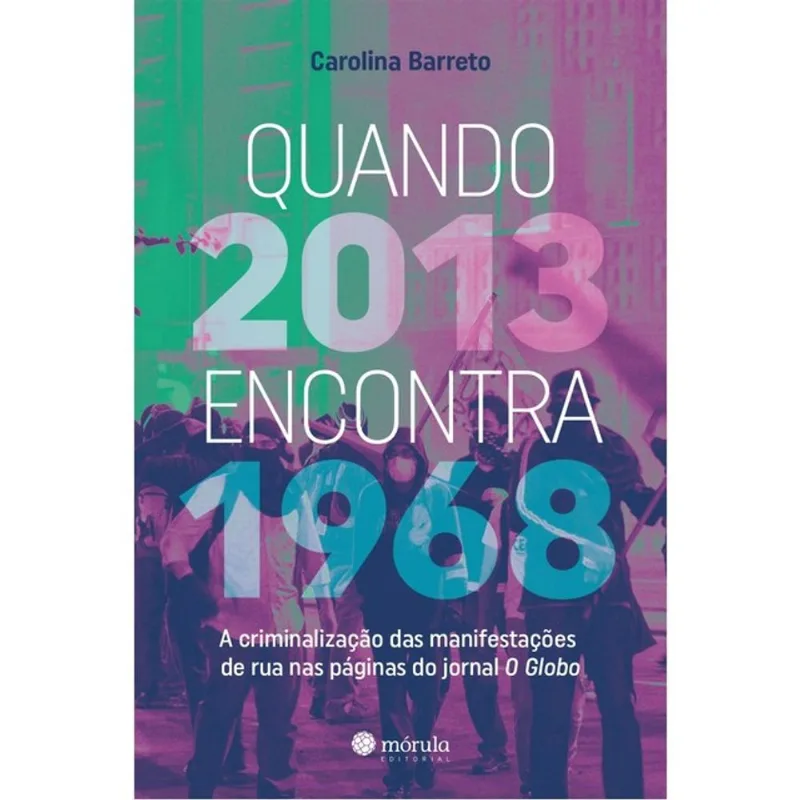 QUANDO 2013 ENCONTRA 1968