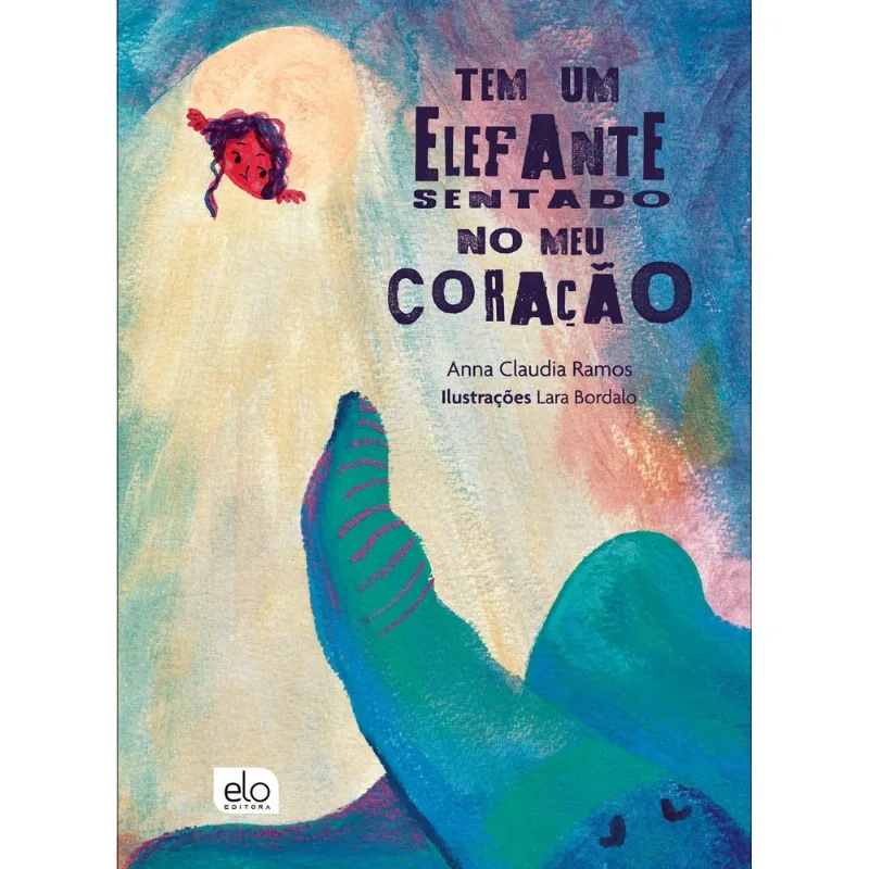 LIVRO TEM UM ELEFANTE SENTADO NO MEU CORAÇÃO (MP) - ELO EDITORA