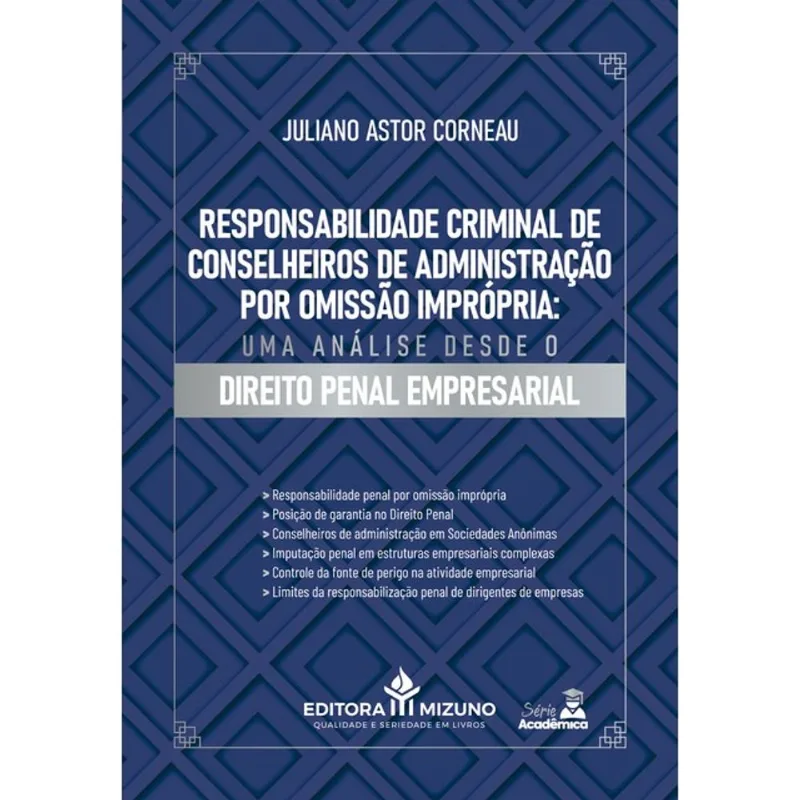 RESPONSABILIDADE CRIMINAL DE CONSELHEIROS DE ADMINISTRAÇÃO POR OMISSÃO IMPRÓPRIA