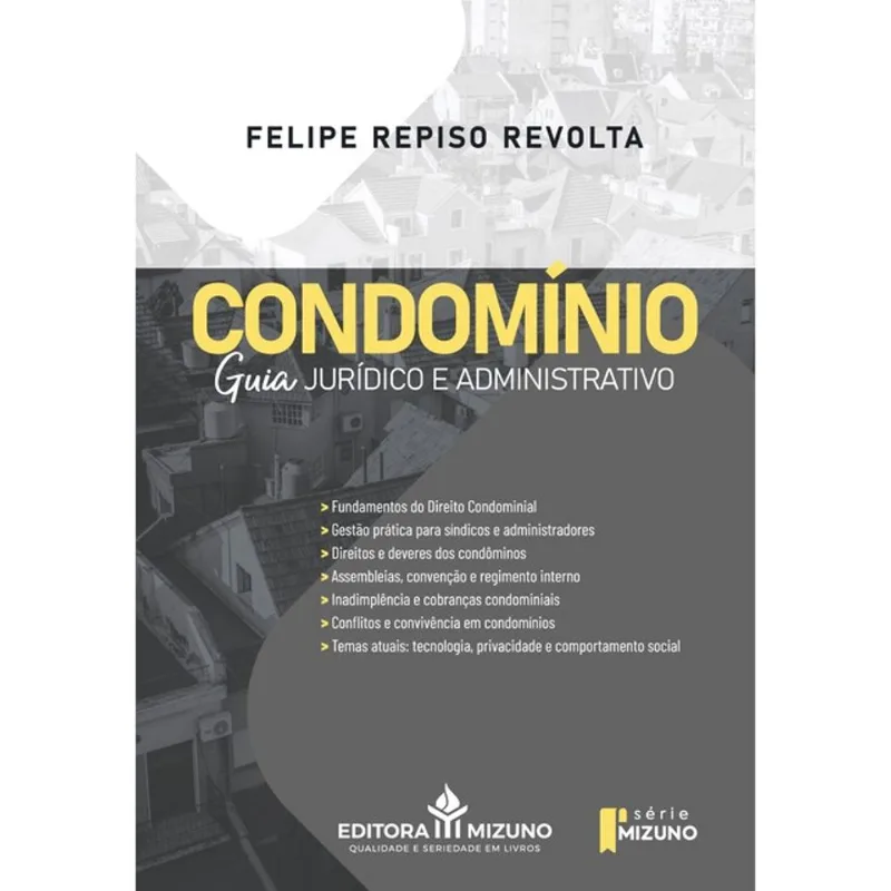 CONDOMÍNIO - GUIA JURÍDICO E ADMINISTRATIVO