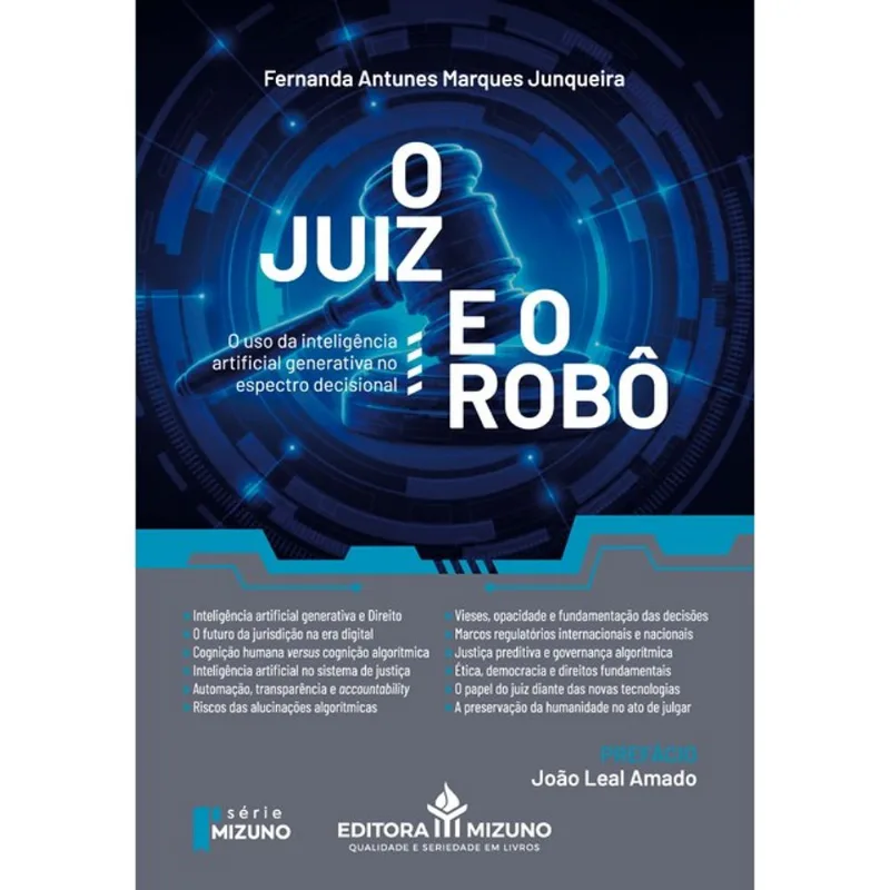 O JUIZ E O ROBÔ - O USO DA INTELIGÊNCIA ARTIFICIAL GENERATIVA NO ESPECTRO DECISIONAL