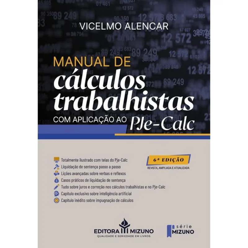 MANUAL DE CÁLCULOS TRABALHISTAS COM APLICAÇÃO AO PJE-CALC - 6ª EDIÇÃO 2026